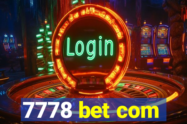 7778 bet com